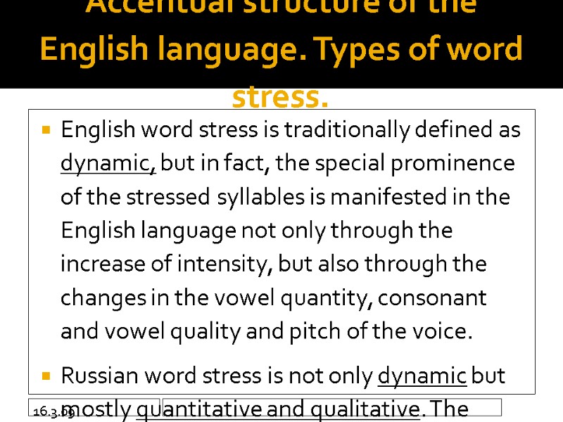 16.3.09 Accentual structure of the English language. Types of word stress.  English word